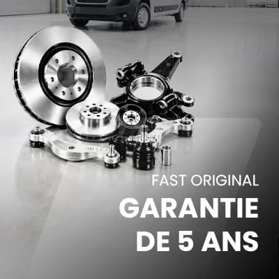 FAST Garantie originale de cinq ans